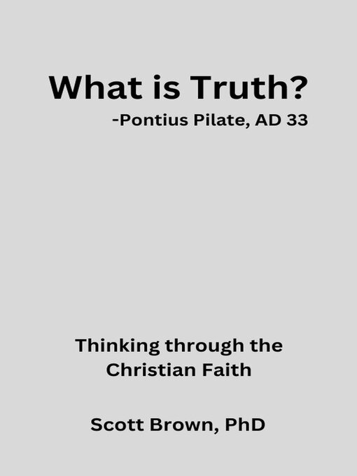 Title details for What is Truth? by scott brown - Available